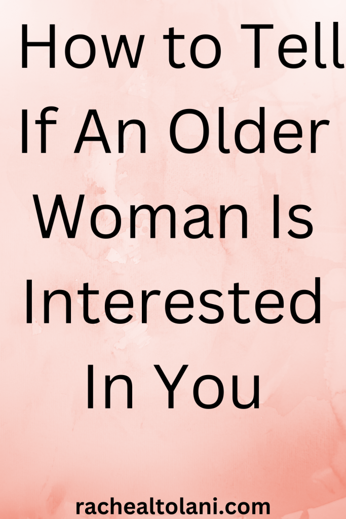 Signs an older woman wants you