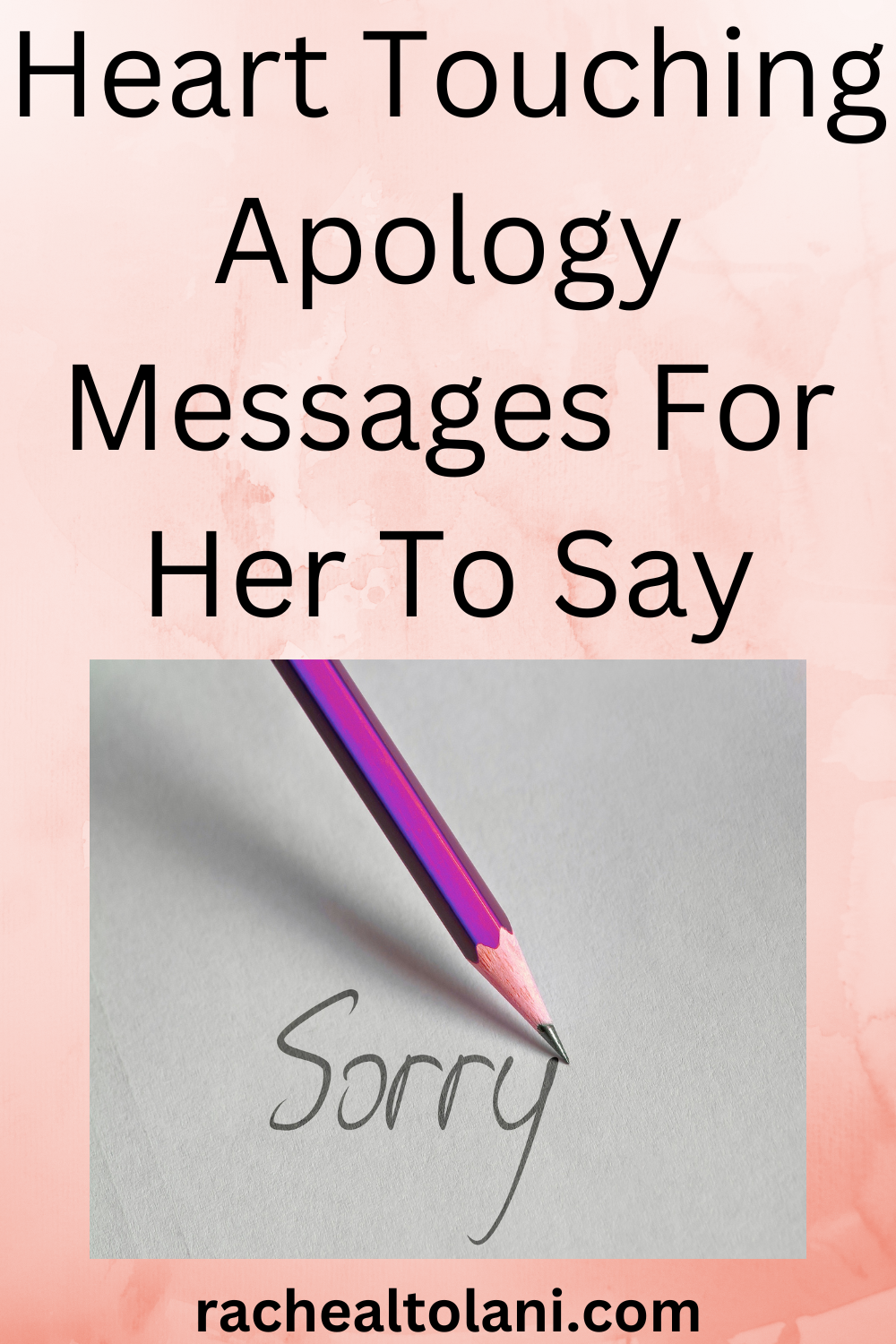 Heart touching apology messages for her