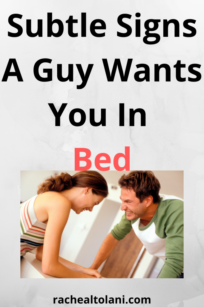 How to tell if he wants you badly sexually