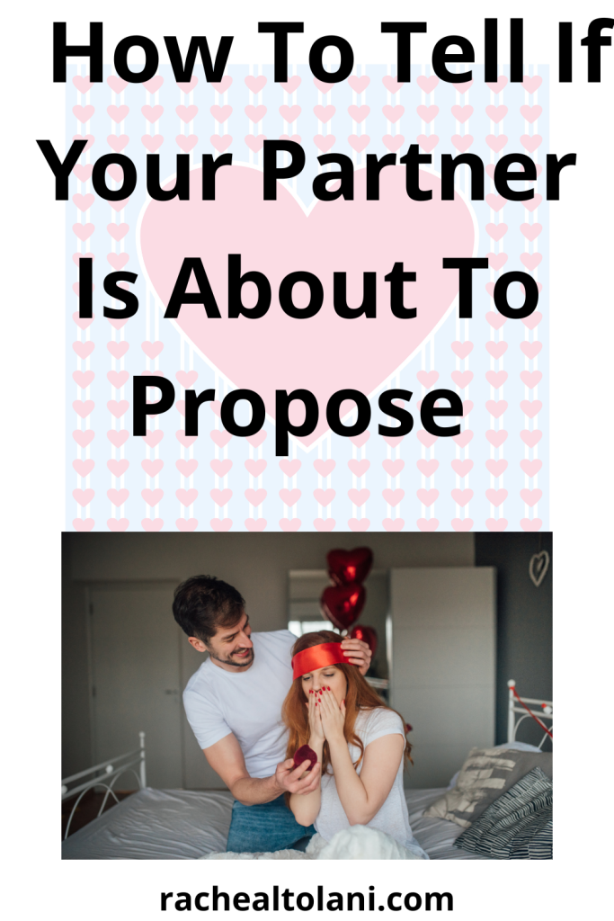 14 Sure Signs Your Partner Is Planning To Propose Soon
