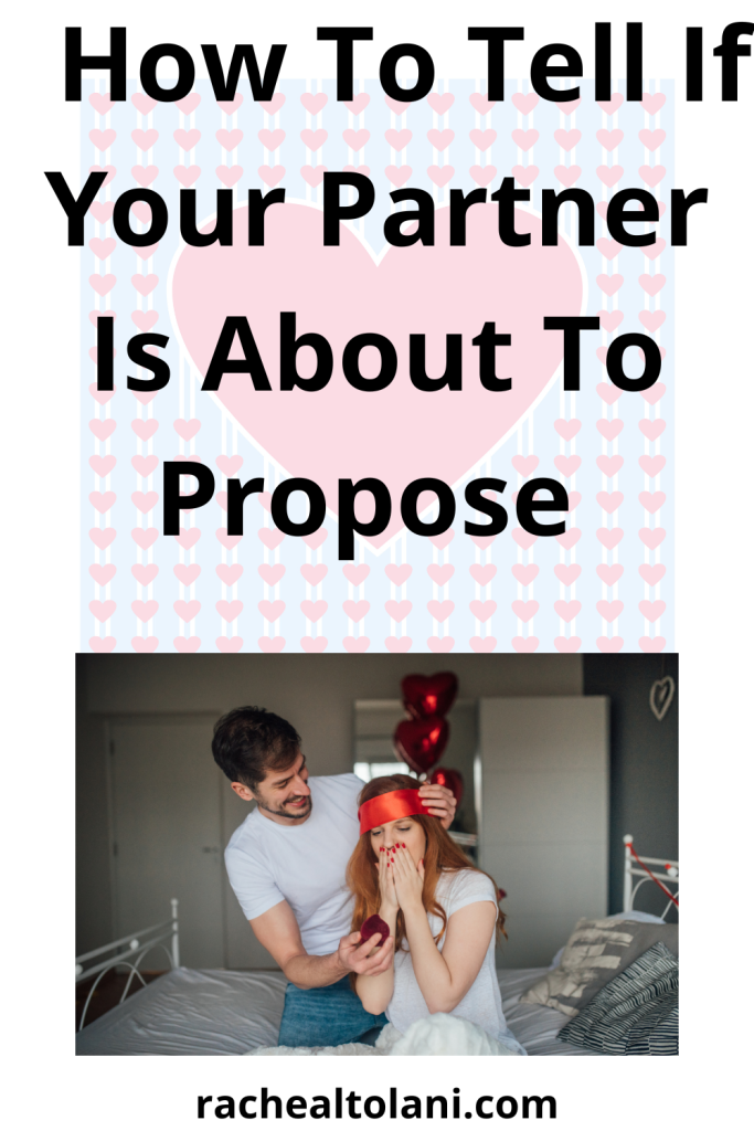 Signs your partner is planning to propose soon
