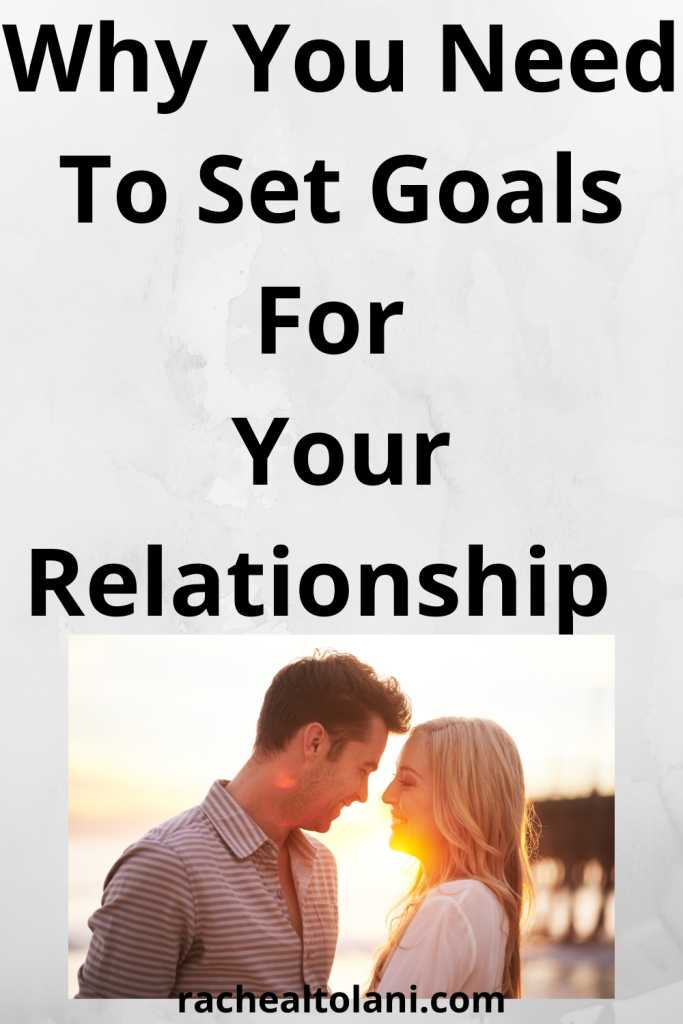 Couple goals you need to set for lasting relationship