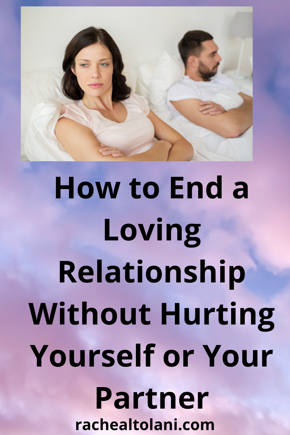 How to break up with someone you love