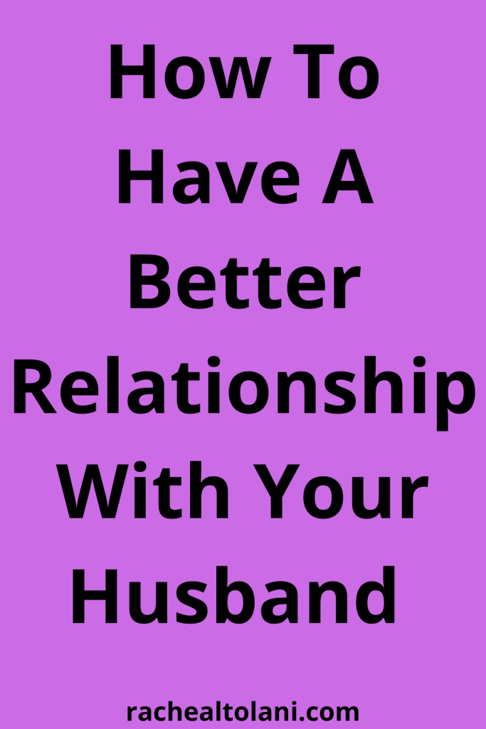 Best Ways On How To Love Your Husband Better