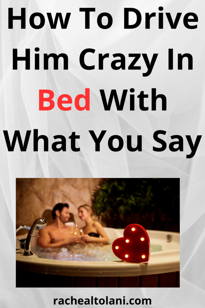 27 Hot Sexy Things To Say In Bed That Will Make Him Crazy