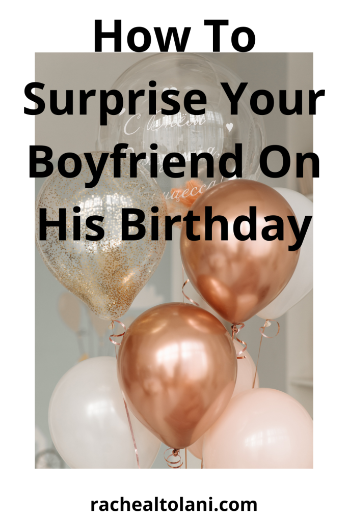 How to surprise your boyfriend on his birthday