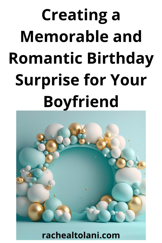 How to surprise your boyfriend on his birthday