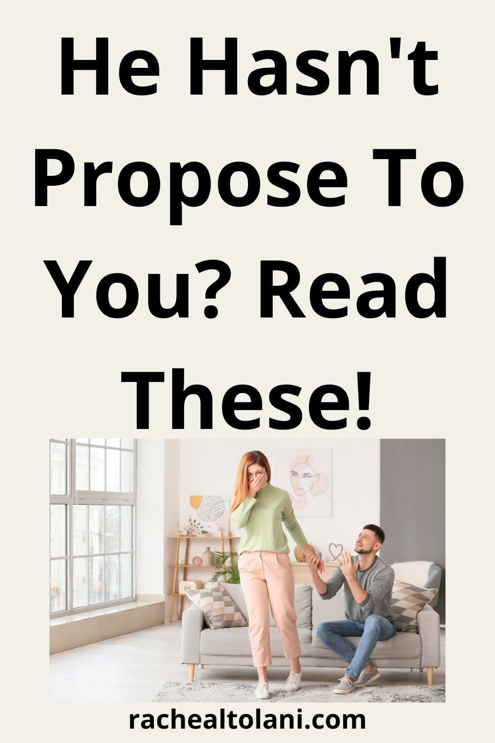 Why your boyfriend didn’t propose to you