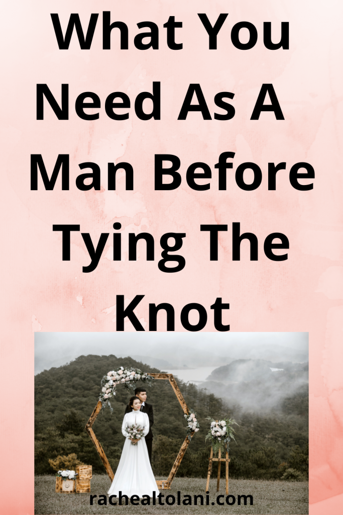 Things a man needs before marriage