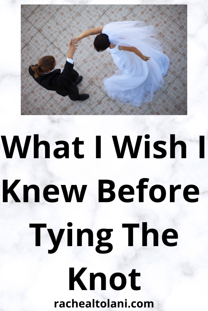 Things I wish I should have known before I got married