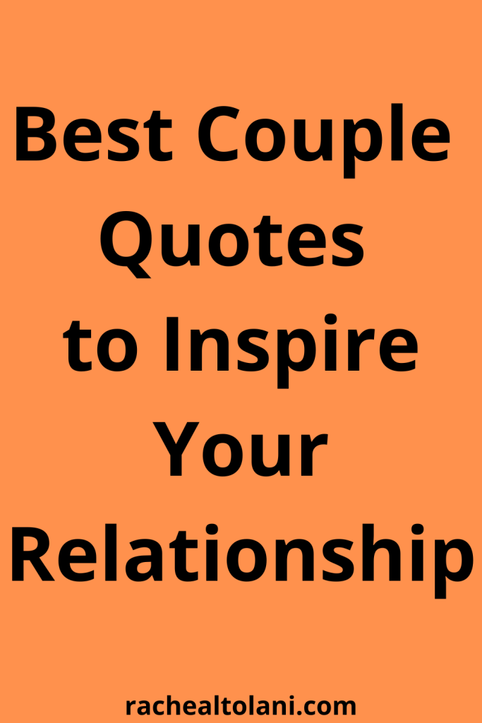 40 Best Couple Goals Quotes To Inspire Your Relationship 