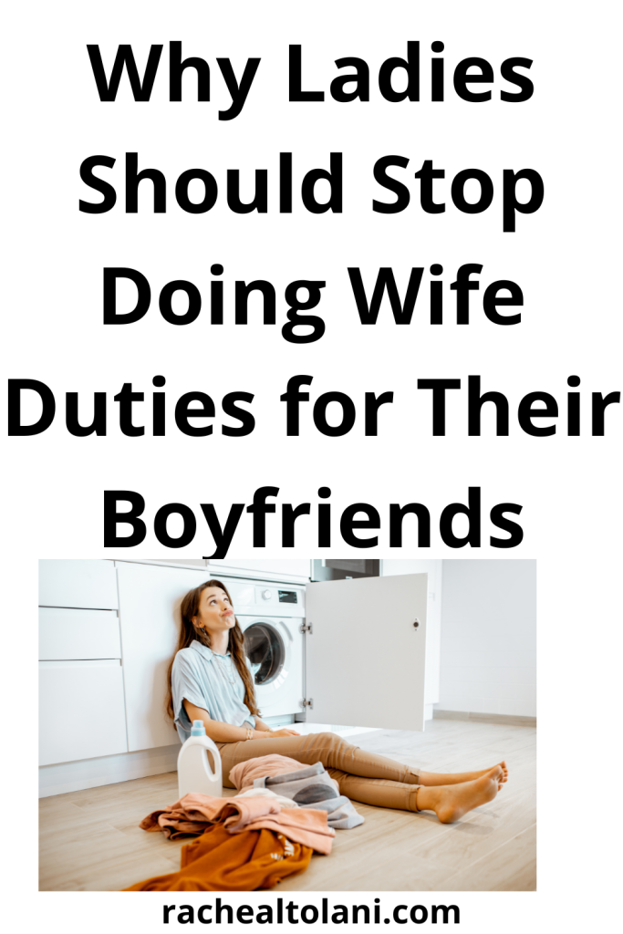 Wives duties women should never be doing for boyfriend
