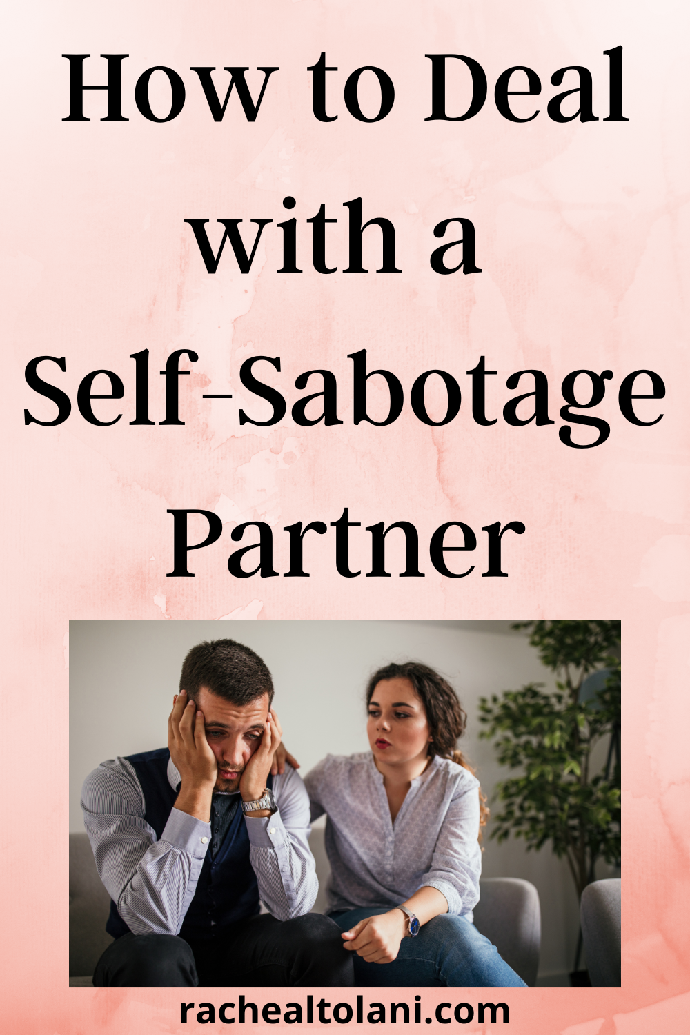 how-to-deal-with-a-self-sabotage-partner