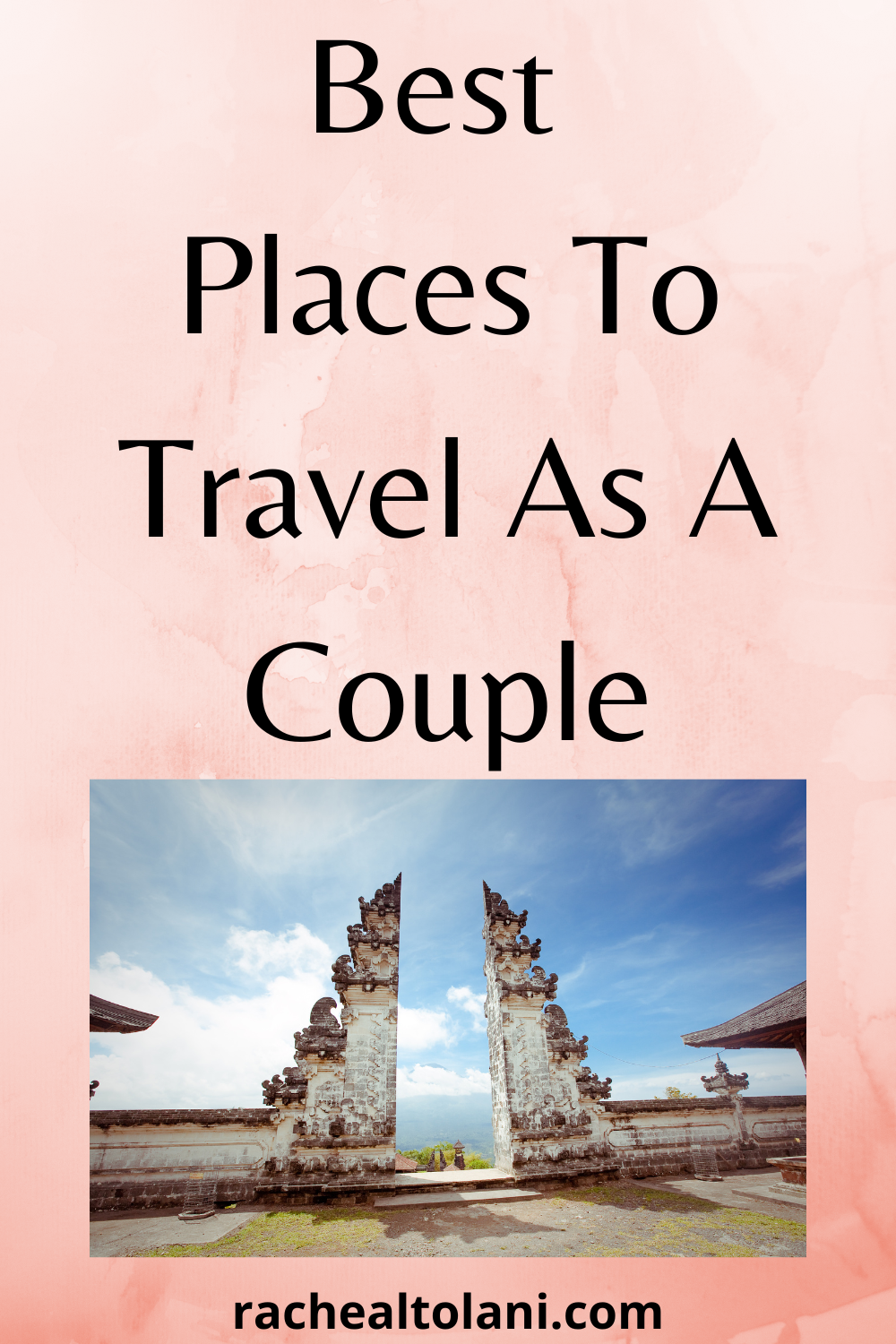 Best Places To Travel As A Couple