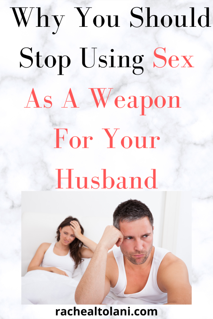 Why Wife Shouldn't Use Sex As A Punishment