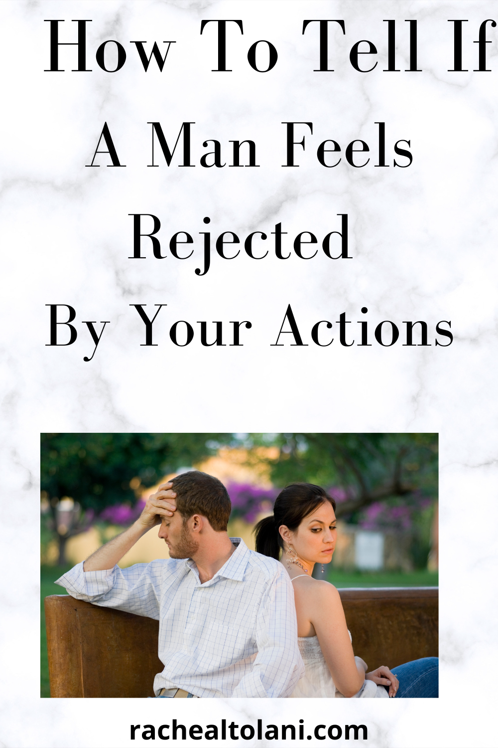 Signs A Man Feels Rejected By You