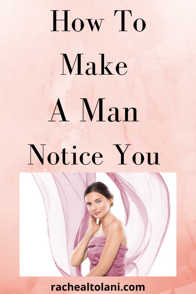How to Get A Man's Attention