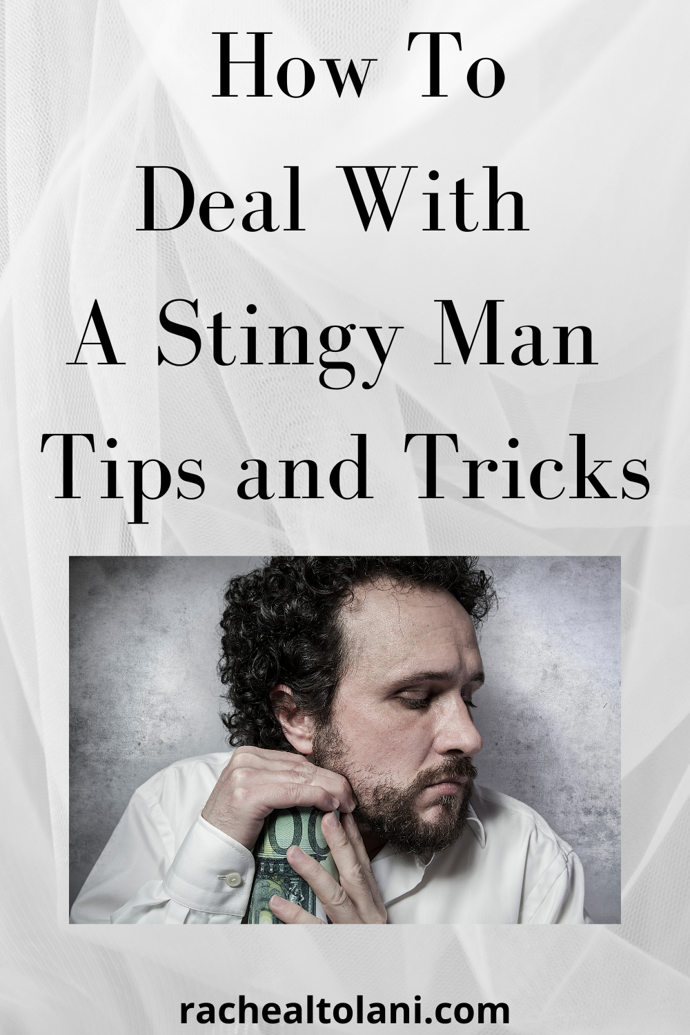How To Deal With A Stingy Man
