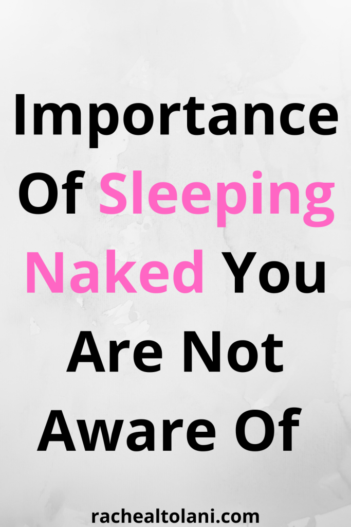 9 Benefits Of Sleeping Naked You Need To Know