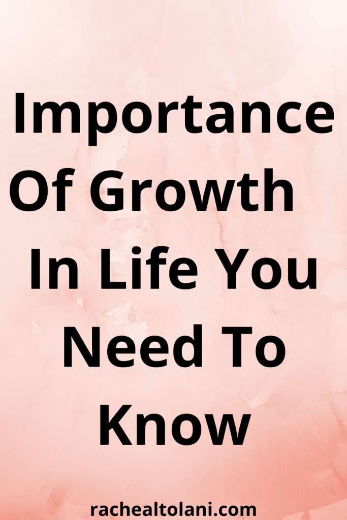 Reasons Why Growth Is Important
