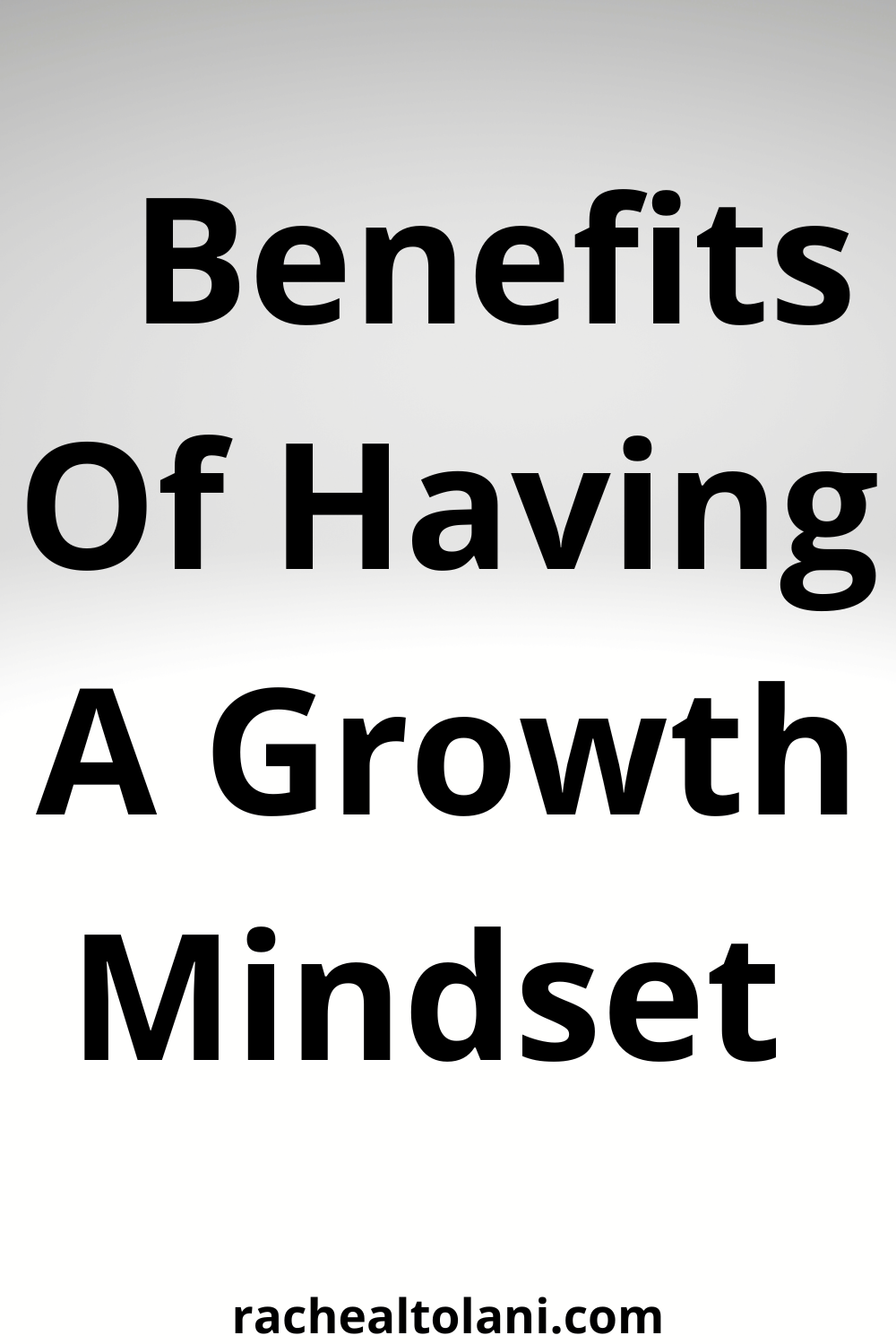 Why A Growth Mindset Is Important