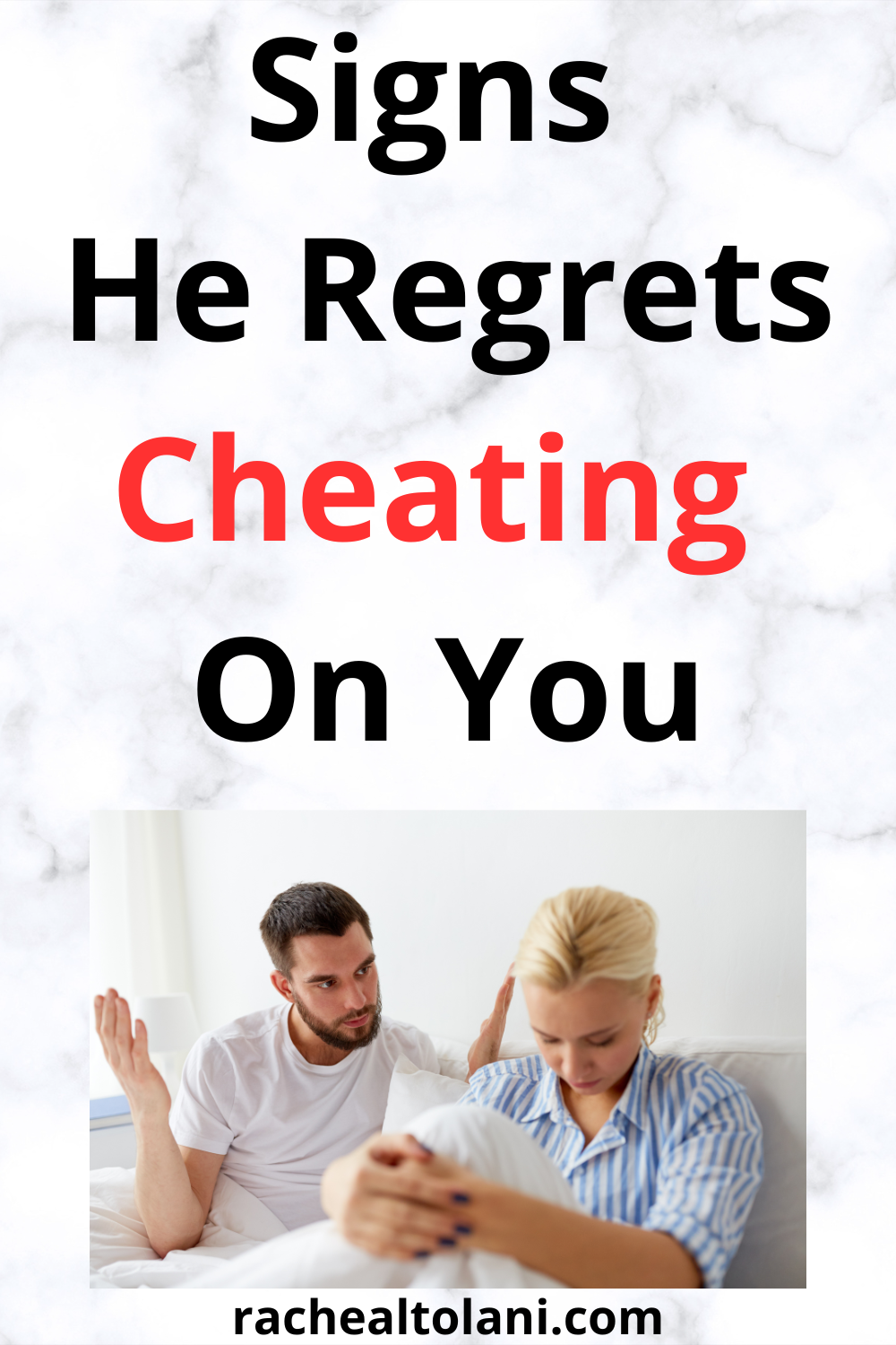 Signs he regrets cheating on you