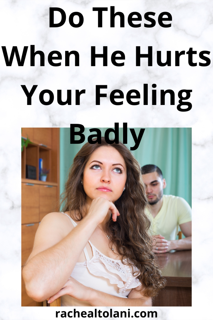 When Your Husband Hurts Your Feeling