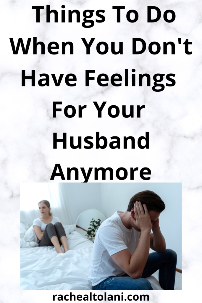 Things To Do When You Don't Have Feelings For Your Husband