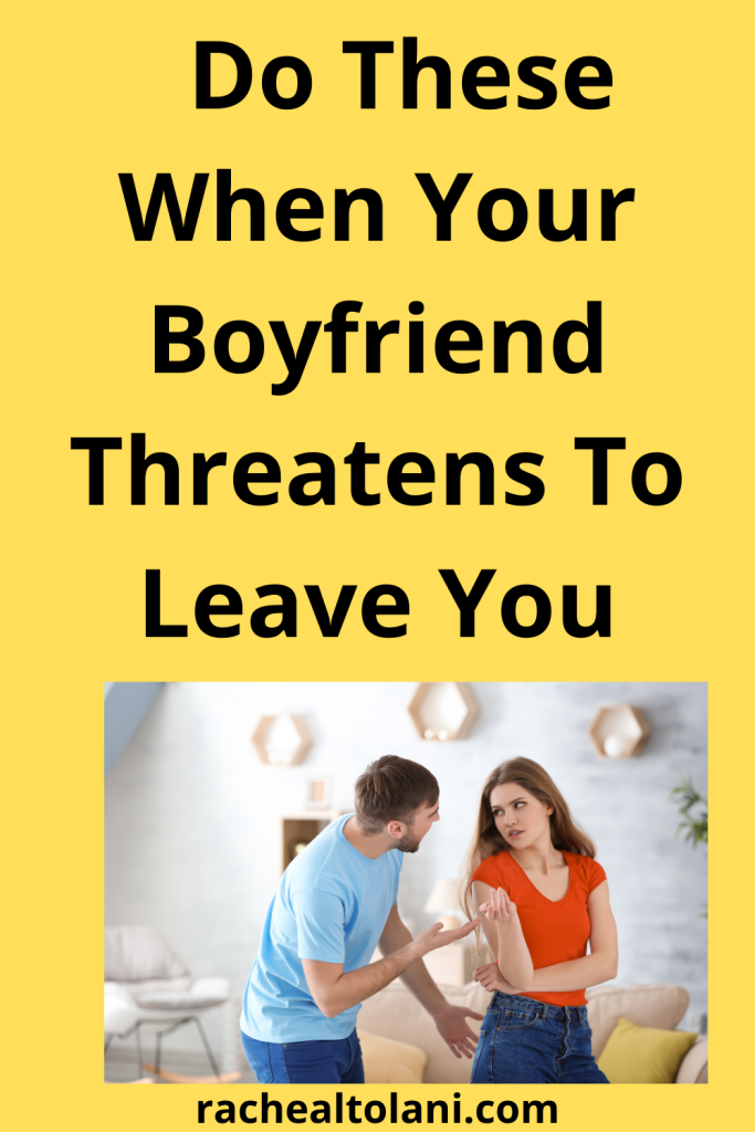 How To Handle Him When Your Partner Threatens To Leave