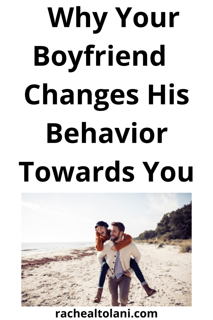 Why A Man's Behavior Changes