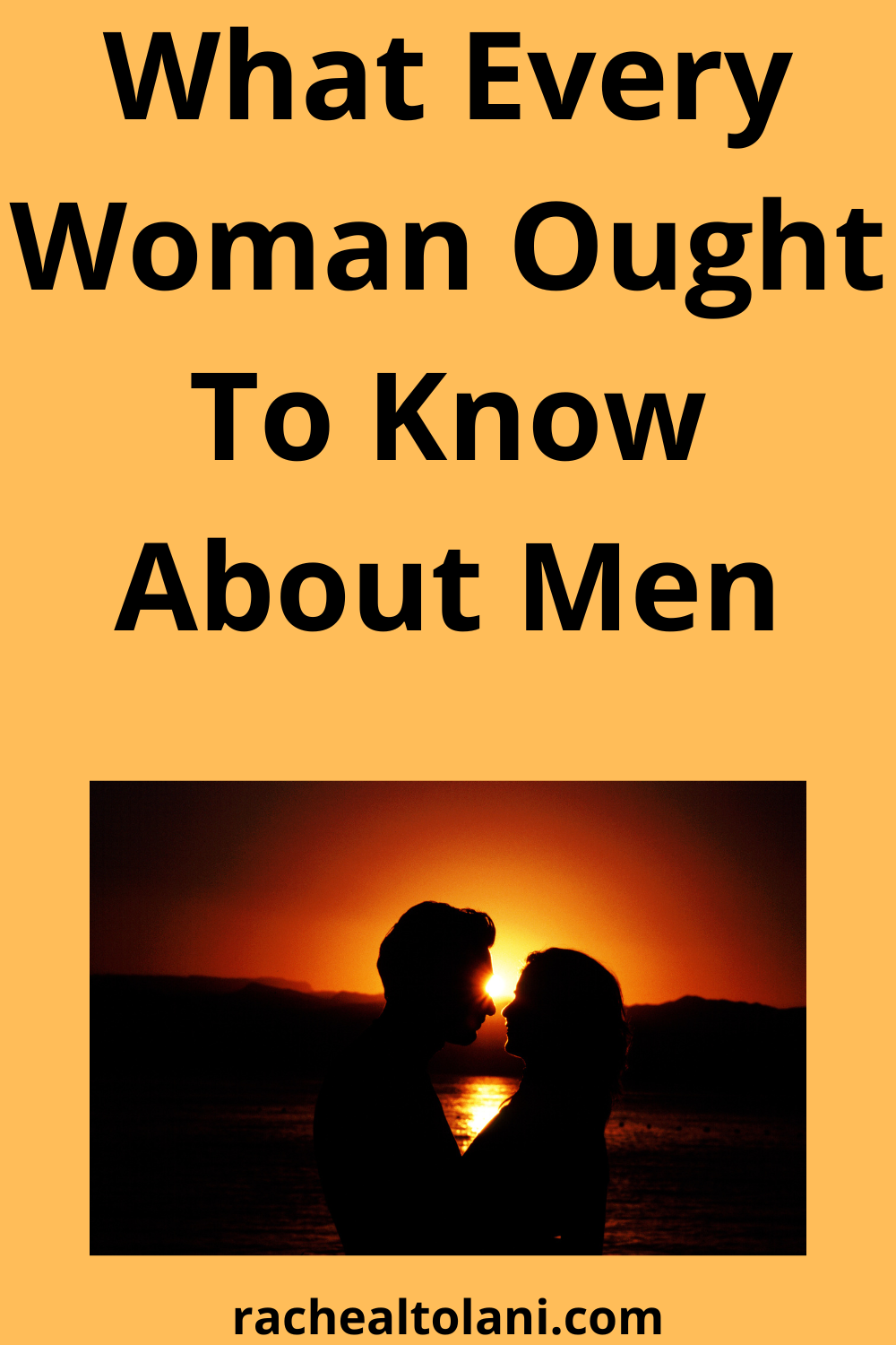 What Every Woman Ought To Know About Men