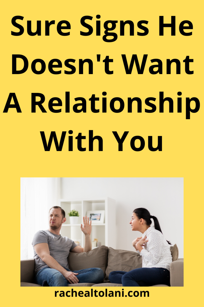 Signs He Doesn't Want A Relationship With You