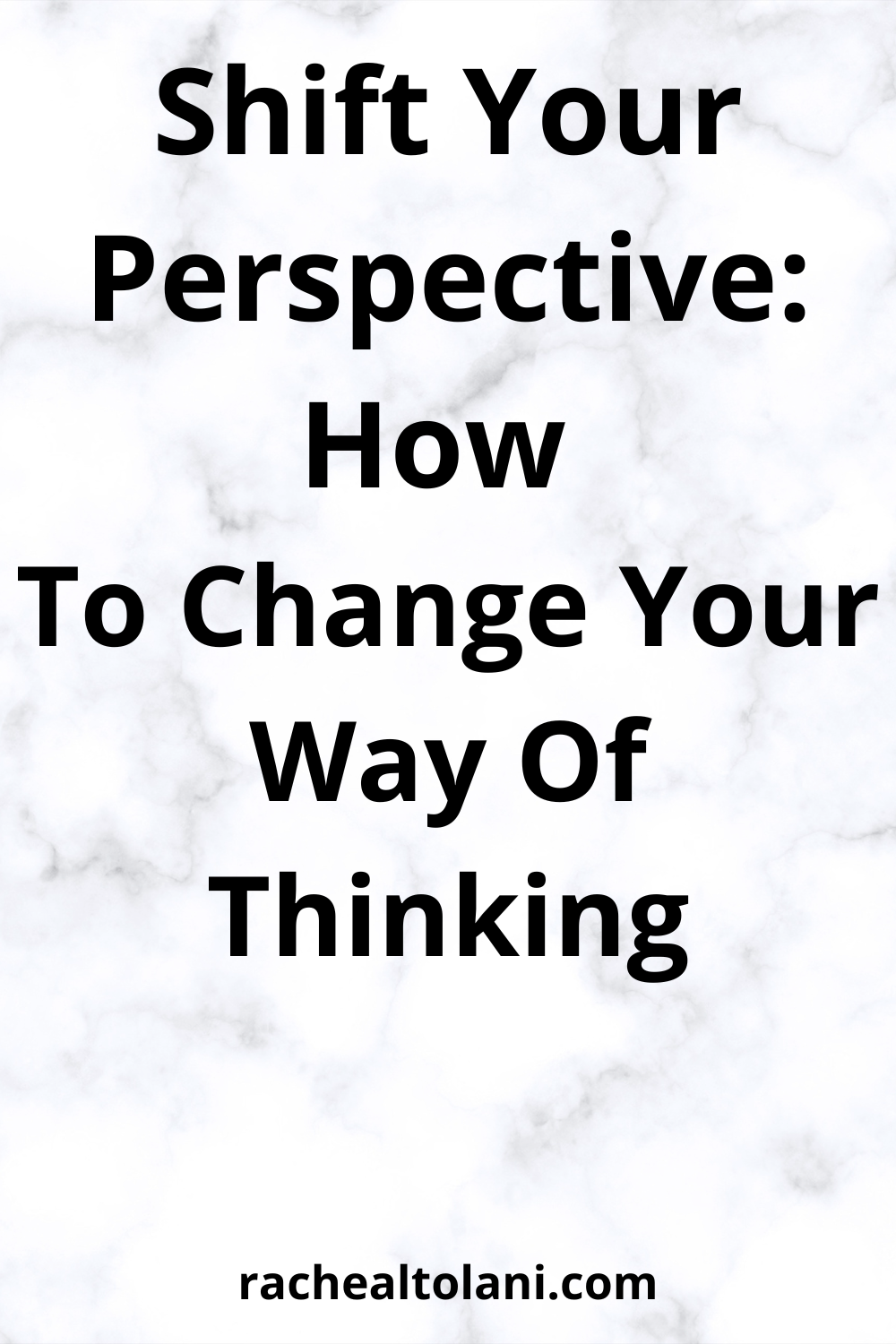 How To Change Your Way Of Thinking