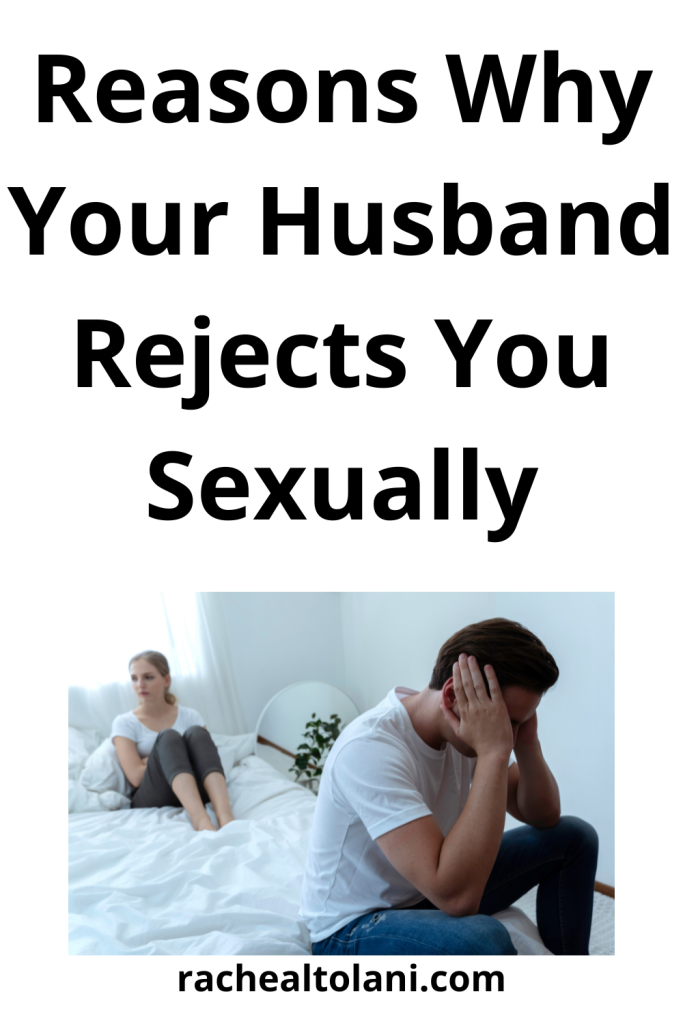 Why Your Husband Rejects You Sexually