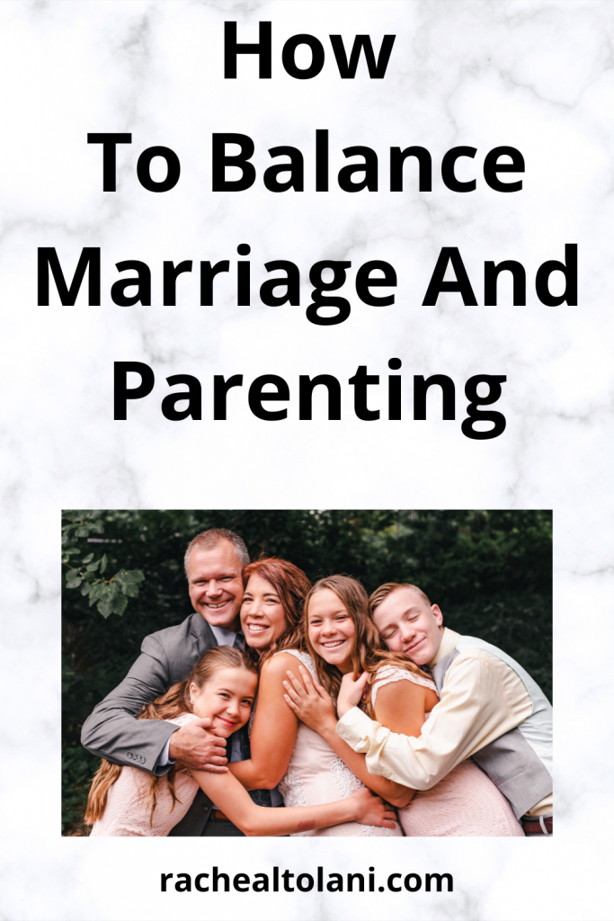 How To Balance Marriage And Parenting