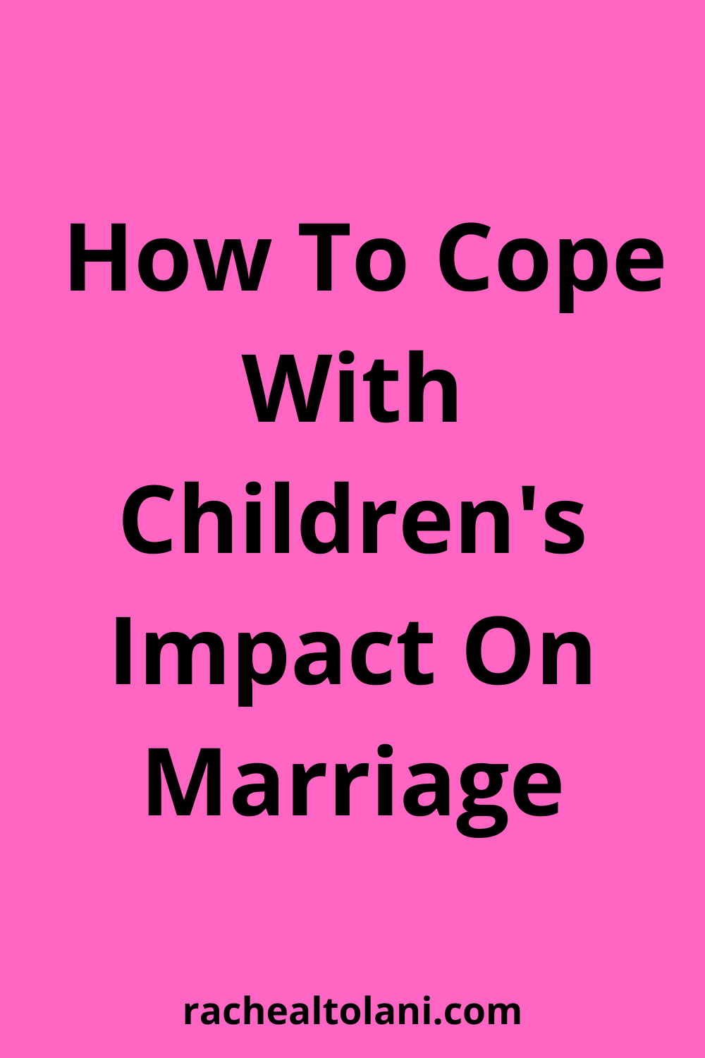 How To Cope With Children's Impact On Marriage