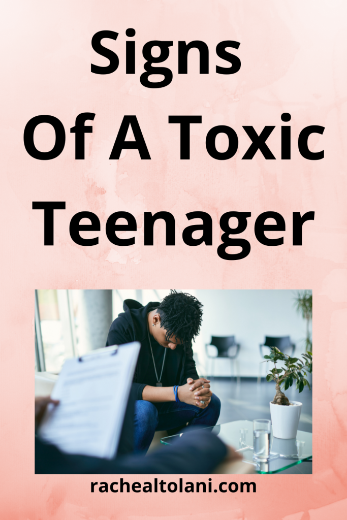 Signs Of A Toxic Teenager
