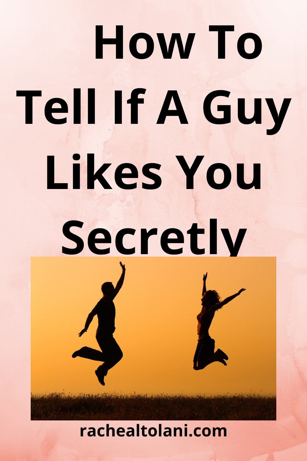 Signs a man likes you secretly