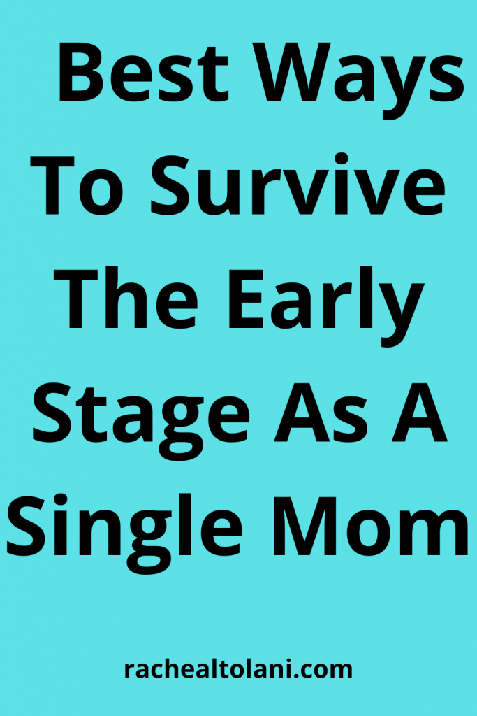 How to survive the early stage as a single mother