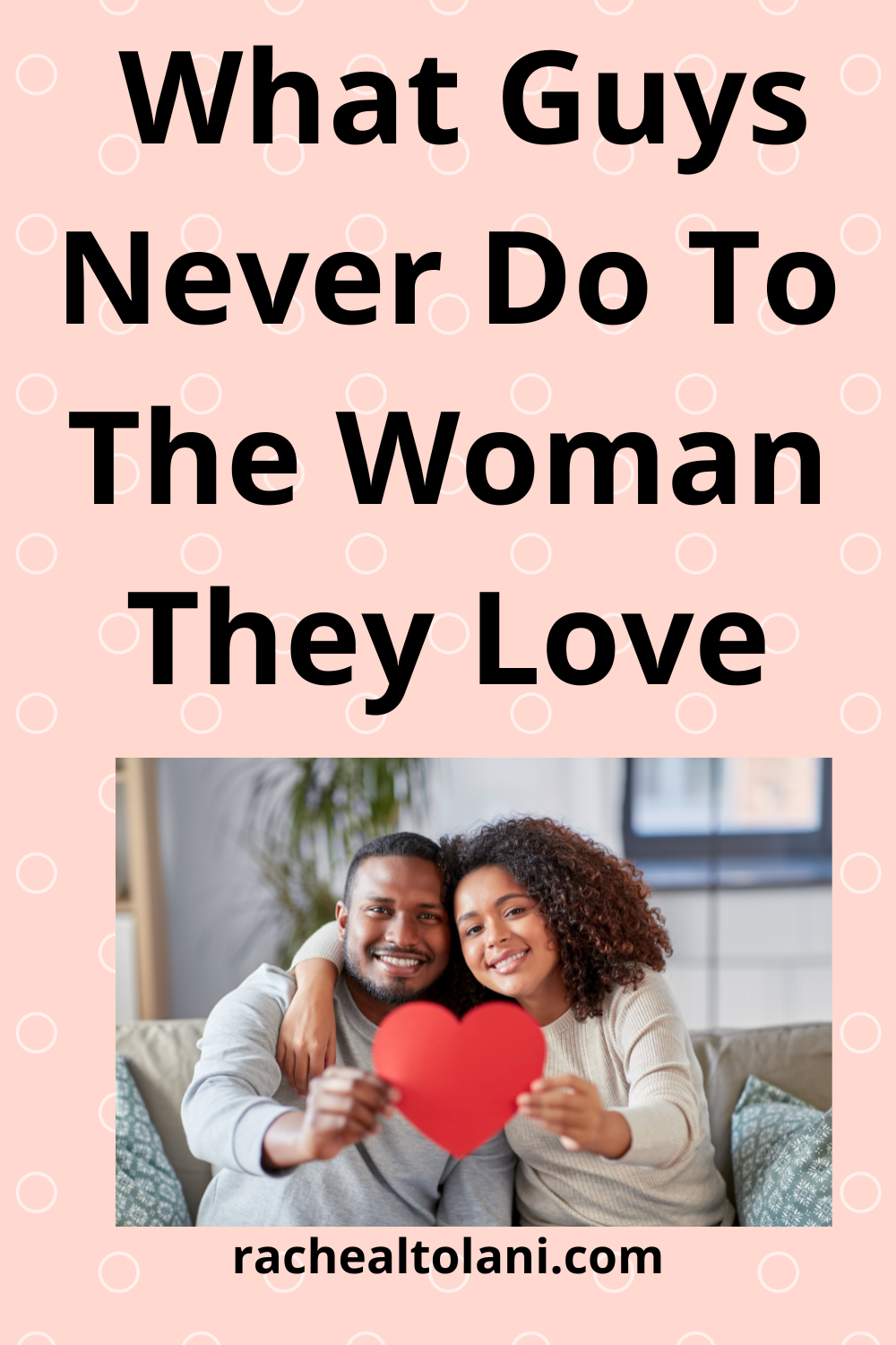 Things That Guys Never Do To The Woman They Love