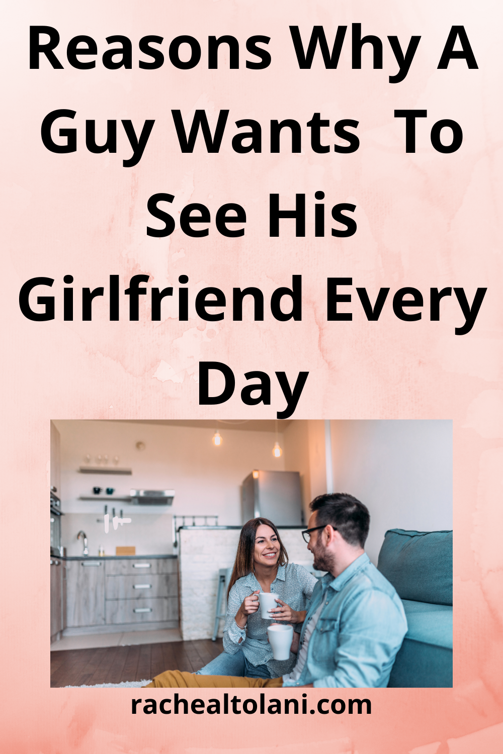 Why Your Boyfriend Wants To See You Every Day