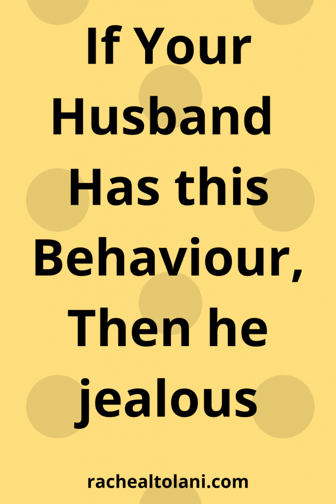 How To Tell If Your Husband Is Jealous