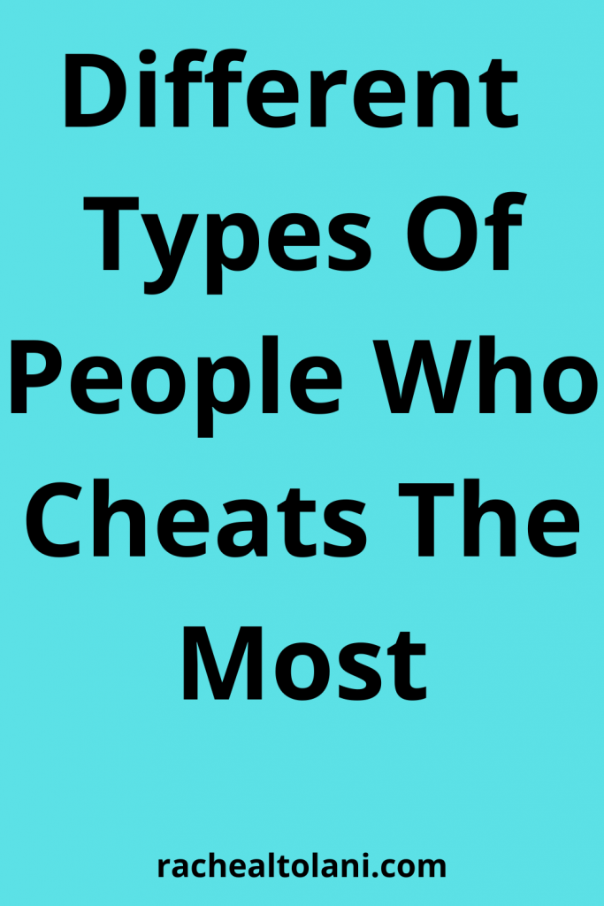 Types Of People Who Cheats The Most