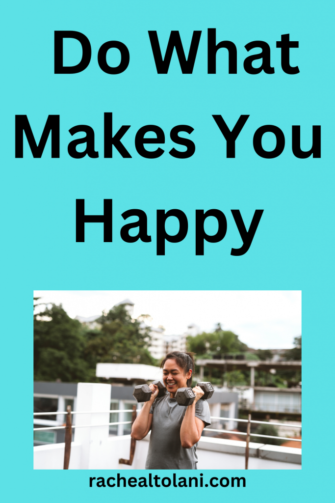 What Makes You Happy