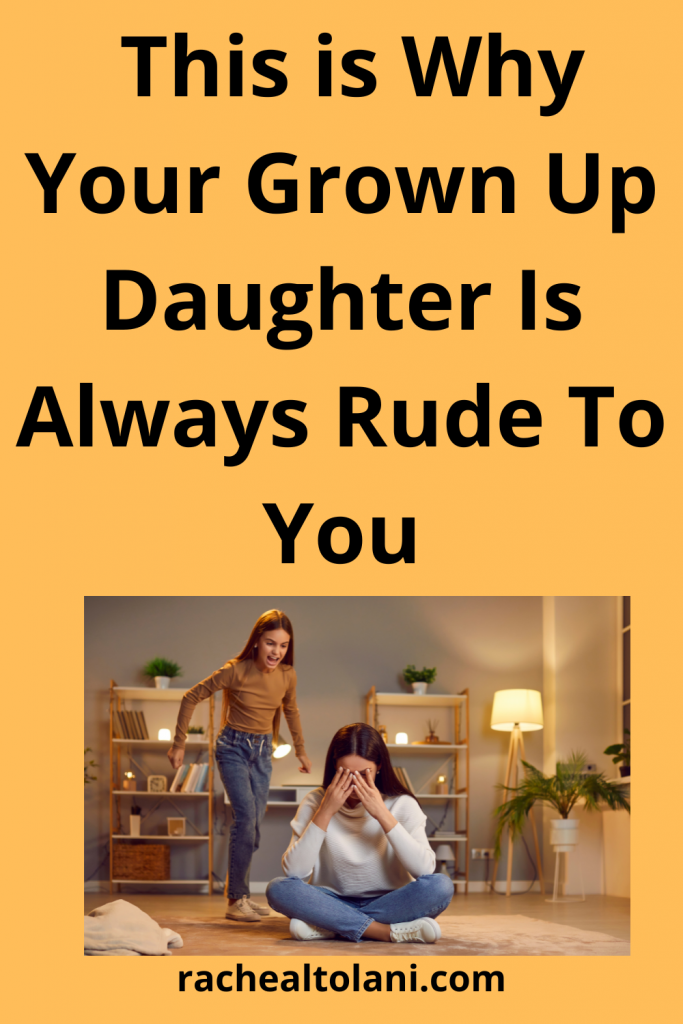 Lagg-till-en-rubrik-45 Why Your Grown Daughter Is Rude To You