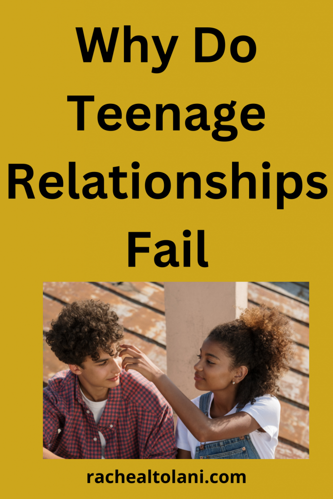 Why Do Teenage Relationships Fail