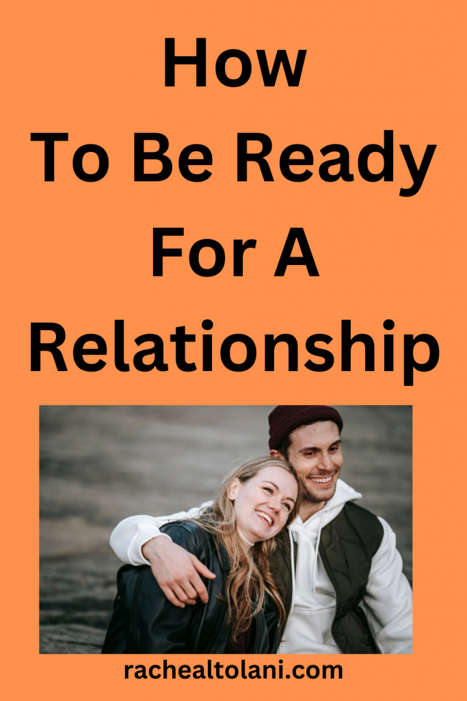 How To Be Ready For A Relationship