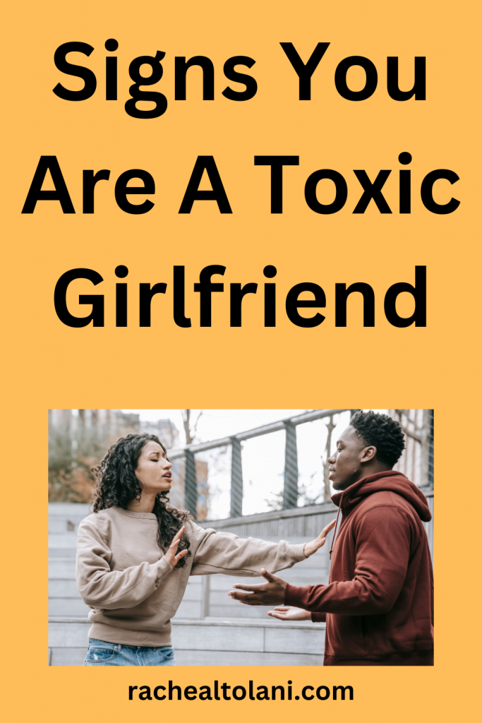 Signs You Are A Toxic Girlfriend