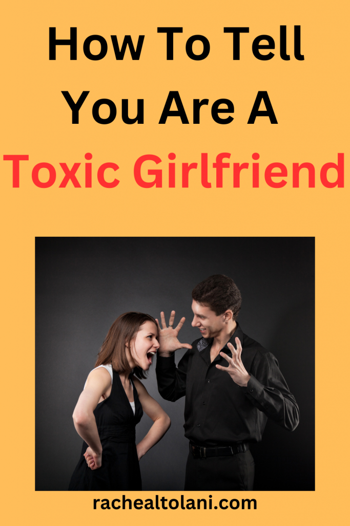 Signs You Are A Toxic Girlfriend