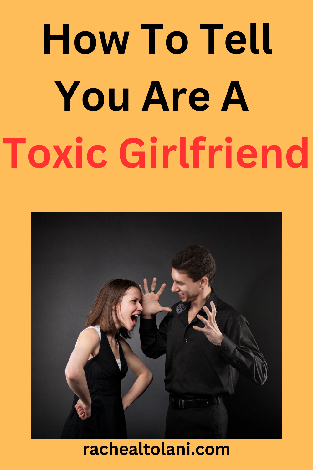 Signs You Are A Toxic Girlfriend